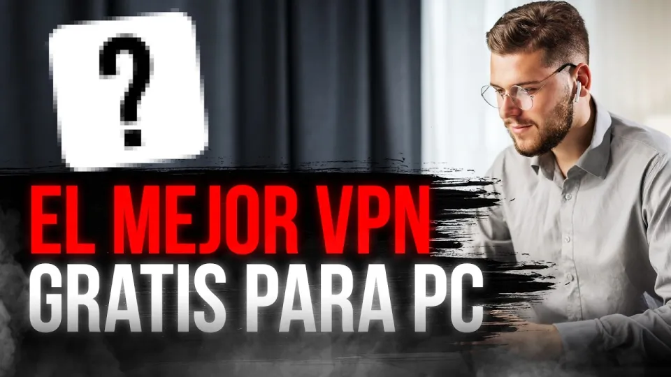 El mejor VPN gratis para PC: velocidad, seguridad y sin límites